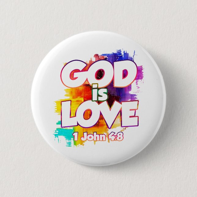 1 John 4:16 God is love,and whoever abides in love 2 Inch Round Button (Front)