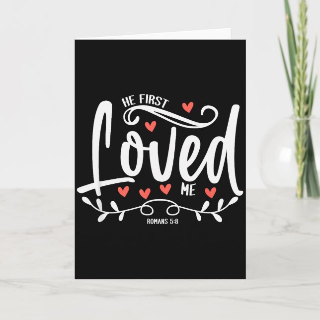 1 John 4_19 – He First Loved Me Bible Verse Gift  Card (Front)