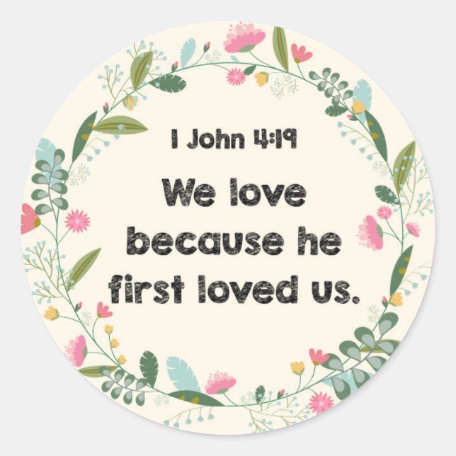 1 John 4:19 We love because he first loved Sticker (Front)