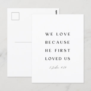 1 John 4:19 We love because He first loved us. Postcard