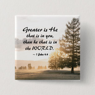 1 John 4:4 Greater is He that is in You  2 Inch Square Button