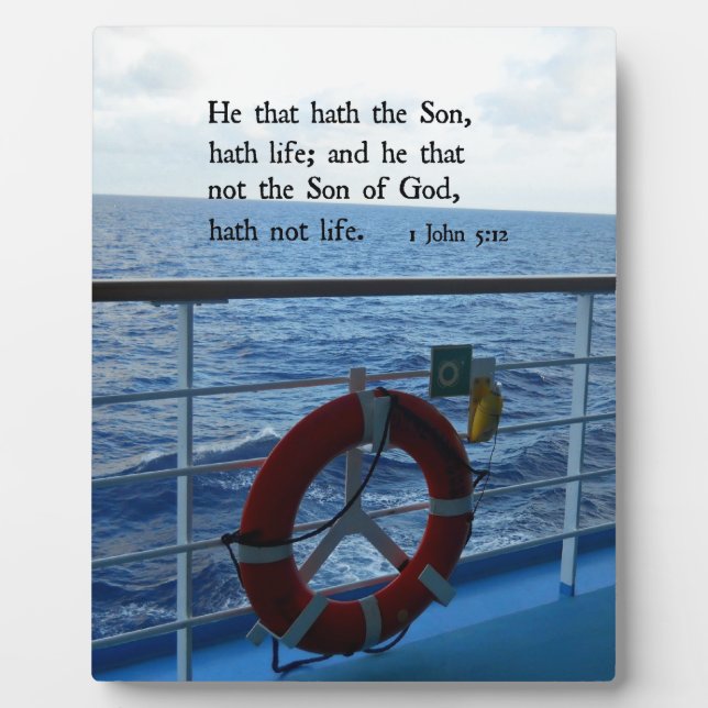 1 John 5:12 He that hath the Son, hath life... Plaque (Front)