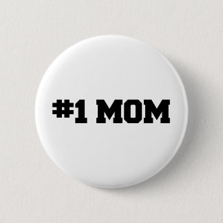 #1 MOM, Happy Mother's Day, Number 1 Mom 2 Inch Round Button