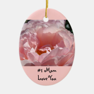 #1 Mom ornaments Love You Pink Rose Flower
