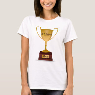 #1 Mom Trophy T-Shirt