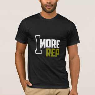 1 More Rep - Gym T-Shirt