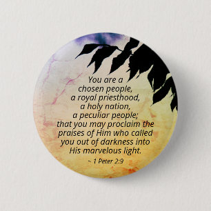 1 Peter 2:9 You are a Chosen People, Bible 2 Inch Round Button