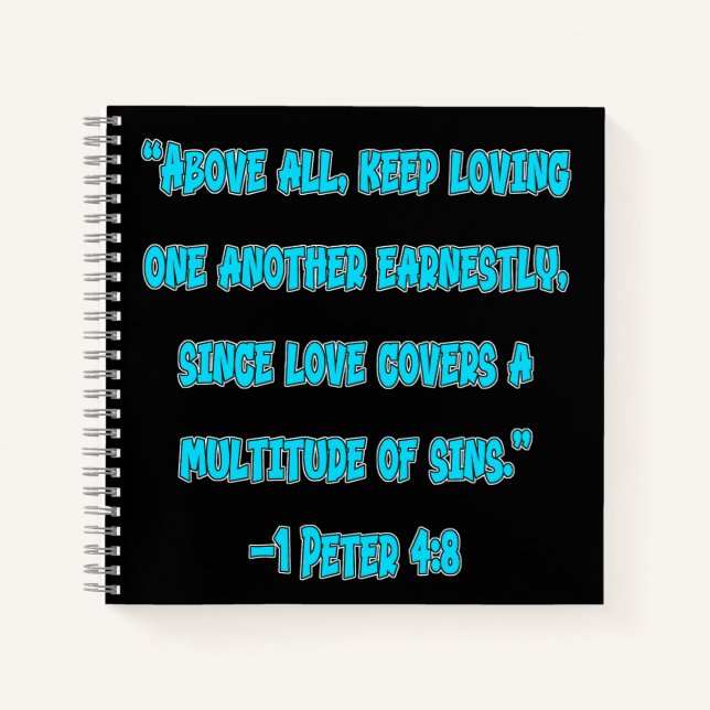 1 Peter 4:8 Keep Loving One Another Notebook (Front)