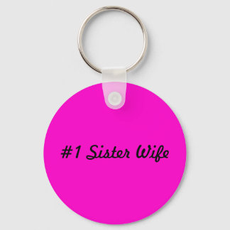 #1 Sister Wife Key Chain