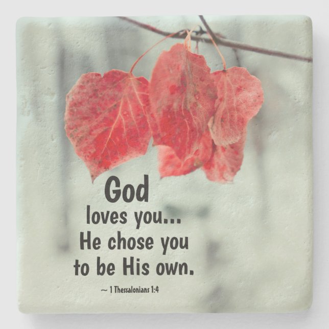 1 Thessalonians 1:4 God loves you...He chose you, Stone Coaster (Front)
