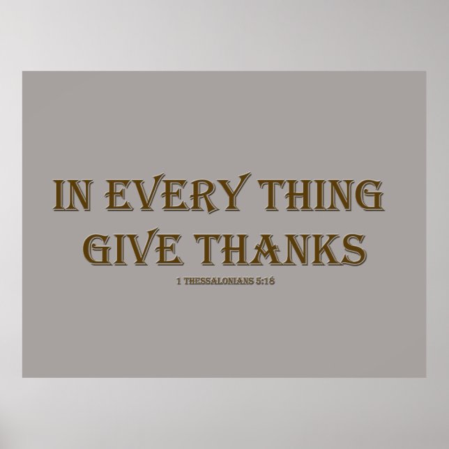 1 Thessalonians 5:18 Poster (Front)