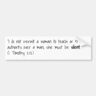 1 Timothy 2:12 - Bumper Sticker