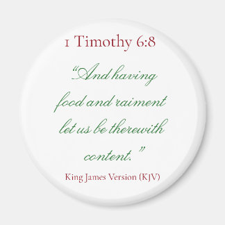 1 Timothy 6:8 (Biblical Verse) Magnet