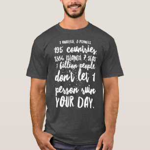 1 Universe 8 Planets 195 Countries 1864 Islands 7  T-Shirt
