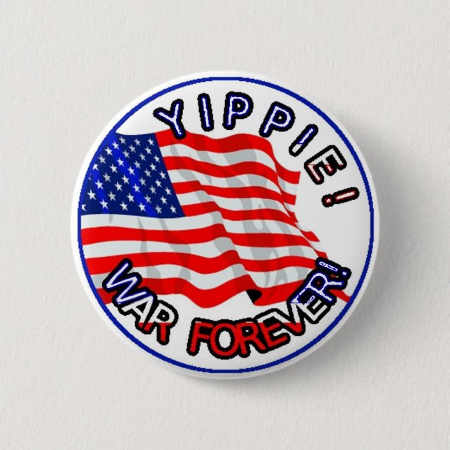 1.War Forever Better 2 Inch Round Button (Front)