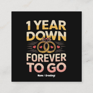 1 Year Down Forever to Go 1st Wedding Anniversary  Square Business Card