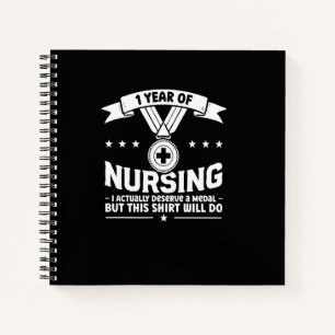1 Year of Nursing Deserving a Medal Nurse Annivers Notebook
