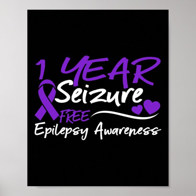 1 Year Seizure Free Epilepsy Awareness Month Purpl Poster (Front)