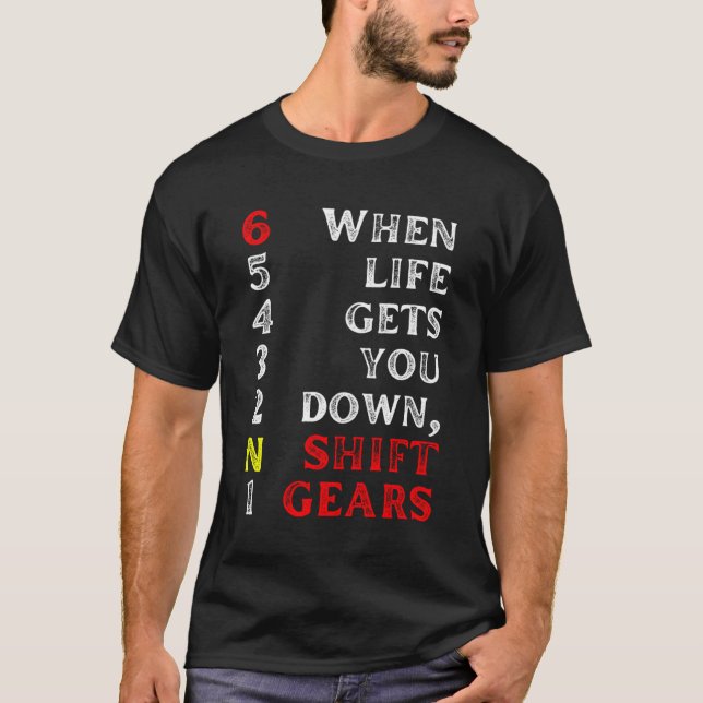 1N23456 Shirt Motorcycle Gear Shift Positive Quote (Front)