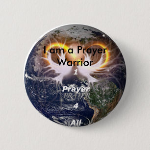 1prayer4all14, I am a Prayer Warrior 2 Inch Round Button