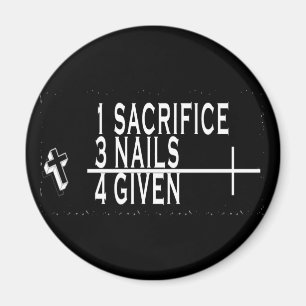 1SACRIFICE + 3 NAILS = 4GIVEN CHRISTIAN JESUS MAGNET