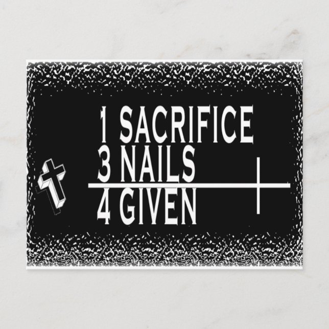 1SACRIFICE + 3 NAILS = 4GIVEN CHRISTIAN JESUS POSTCARD (Front)