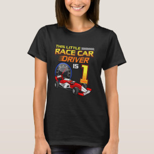 1st Birthday Race Car Driver 1 Year Racing Old Tod T-Shirt
