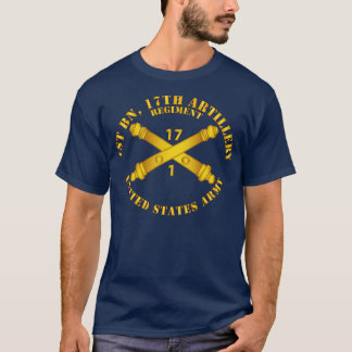 1st Bn 17th Field Artillery Regt w Arty Branch T-Shirt