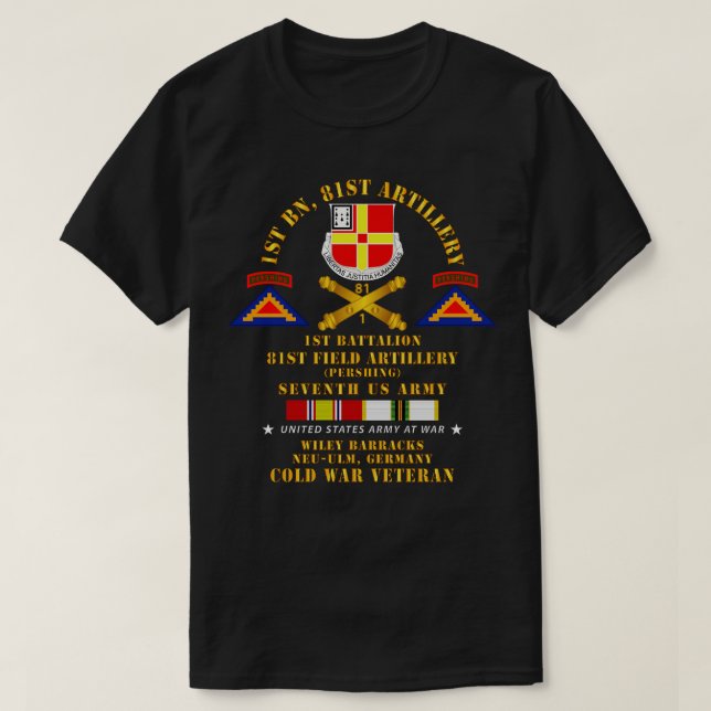 1st Bn 81st Artillery Pershing NewUlm Germany w CO T-Shirt (Design Front)