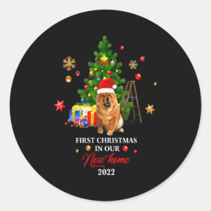 1st Christmas In Our New Home Xmas For Chow Chow T Classic Round Sticker