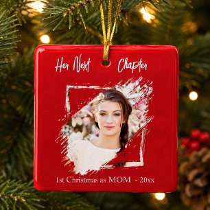 1st Christmas Mother Mom Next Chapter photo red Ceramic Ornament
