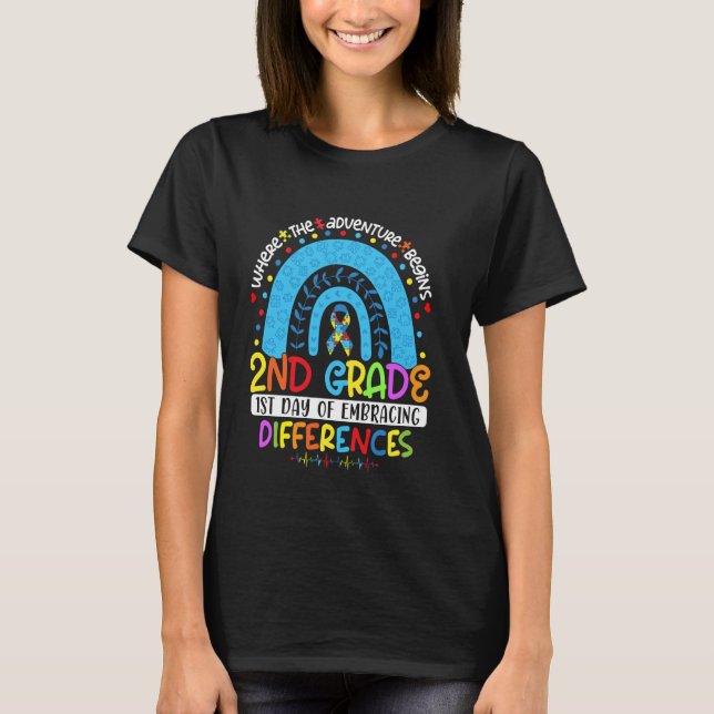 1st Day Of Embracing Differences 2nd Grade Autism  T-Shirt (Front)