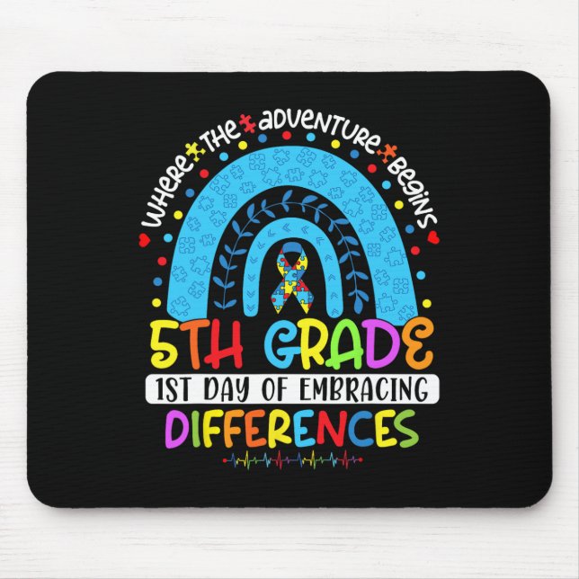 1st Day Of Embracing Differences 5th Grade Autism  Mouse Pad (Front)