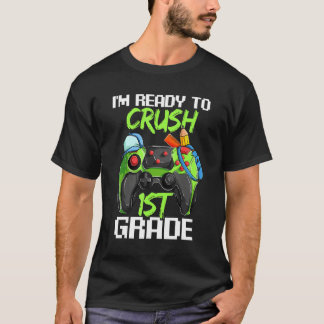 1st Day Of First Grade  Boy Ready To Crush 1st Gra T-Shirt