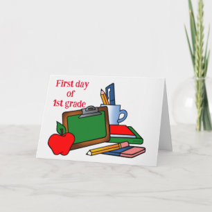 *1st DAY OF FIRST GRADE" Card