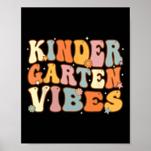 1st Day Of School Kindergarten Vibes Student Teach Poster