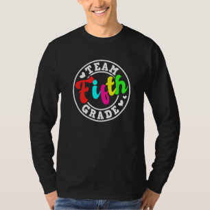1st Day Of School Team 5th Grade Teacher Students T-Shirt