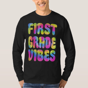 1st First Grade Vibes Only Back To School Tie Dye  T-Shirt