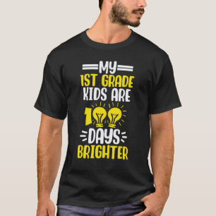 1st Grade 100 Days Brighter Teacher 100th Day of S T-Shirt
