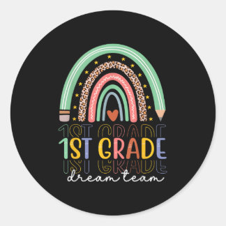1st Grade Dream Team Rainbow Back To School Teache Classic Round Sticker