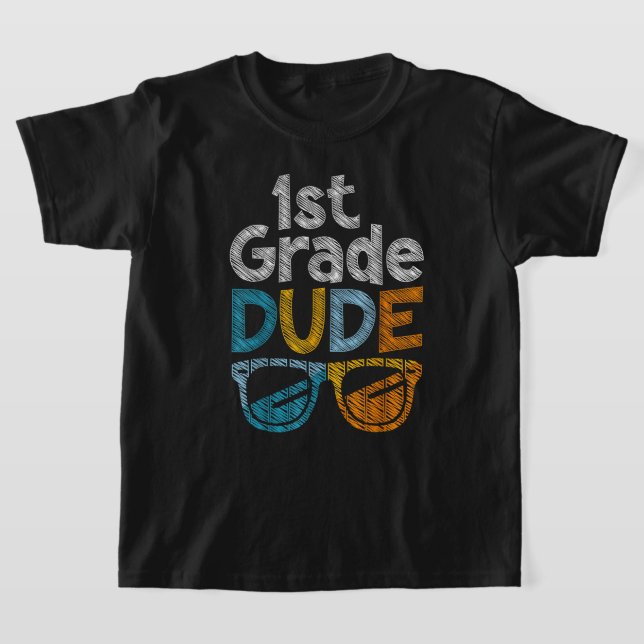 1st Grade Dude Back To School First Grade student T-Shirt (Laydown)