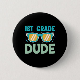 1st Grade Dude Boys Kids Back To School Team First 2 Inch Round Button