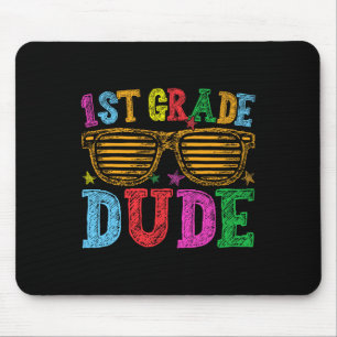 1st Grade Dude Ck To School First Day Of School Bo Mouse Pad