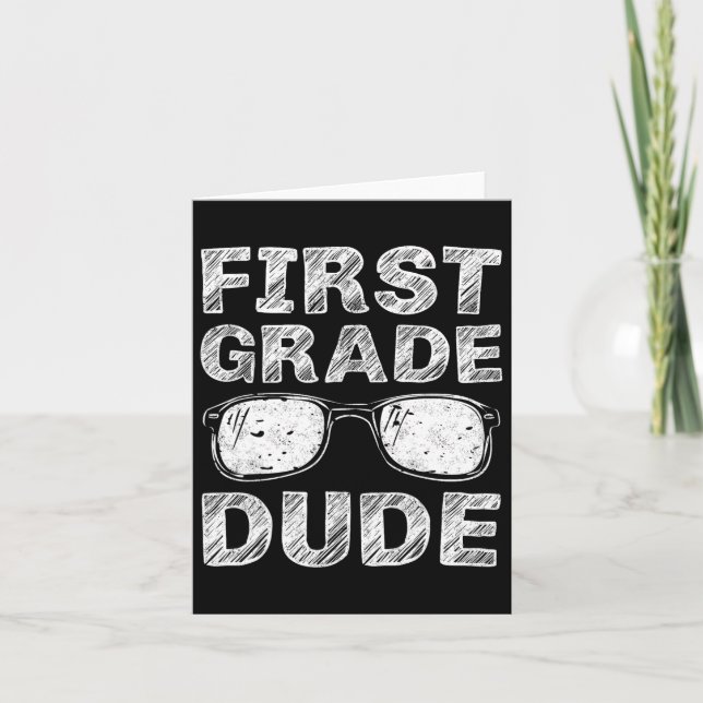 1st Grade Dude First Day Of School Gift Back To Sc Card (Front)