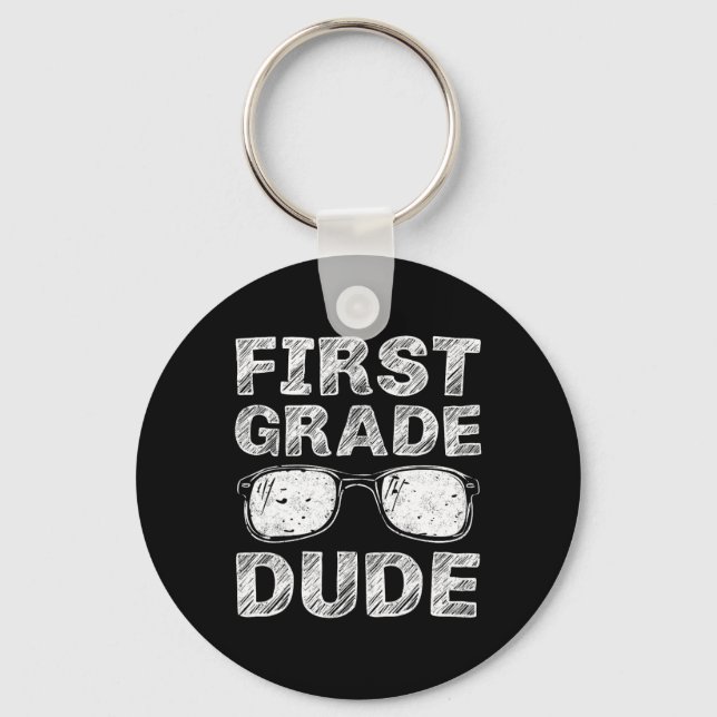 1st Grade Dude First Day Of School Gift Back To Sc Keychain (Front)