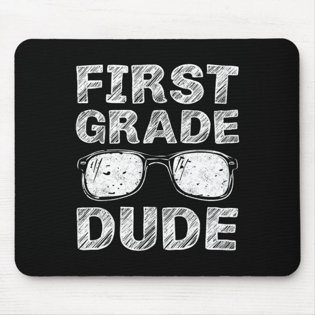 1st Grade Dude First Day Of School Gift Back To Sc Mouse Pad (Front)