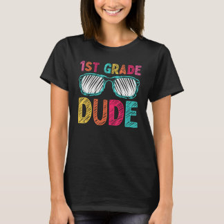 1st Grade Dude First Grade Back To School T-Shirt