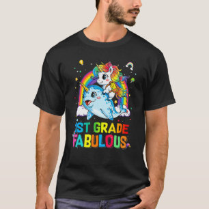 1st Grade Fabulous Unicorn Riding Narwhal Back To  T-Shirt