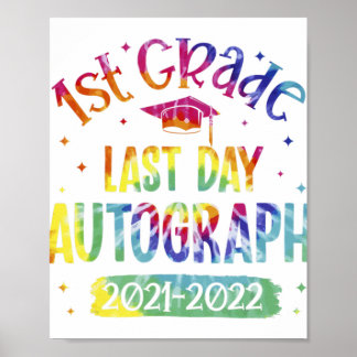 1st Grade Grade Last Day Autograph 2021-2022 Stude Poster