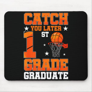 1st grade graduation 2026 catch later basketball mouse pad